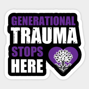 Generational Trauma Stops Here Sticker